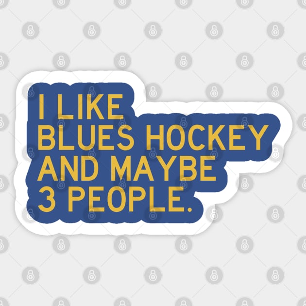 I like Blues Hockey... Sticker by Litehouse Tees